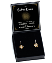 Ear Rings For Cousin, Personal Trainer Cousin Earring Gifts, Cousin To Cousin  - $49.95