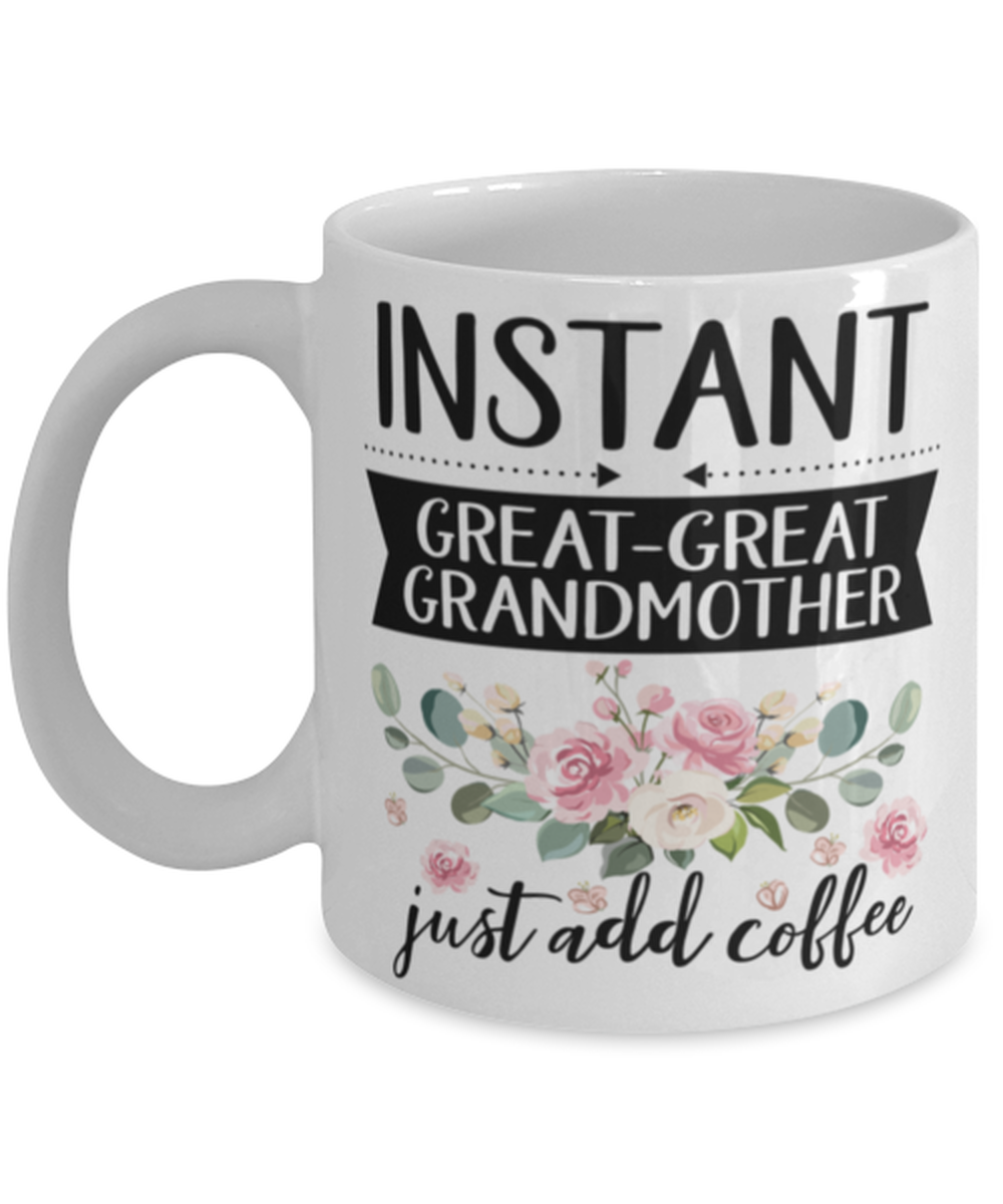 Instant Great-Great-Grandmother Just Add Coffee, gifts Great-Great-Grandmother
