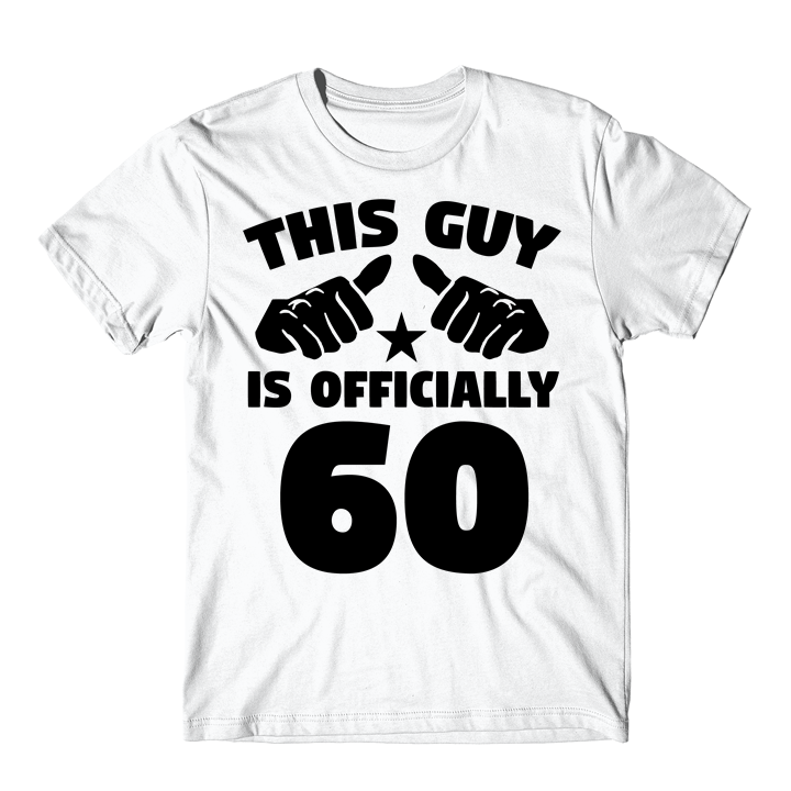 This Guy Is Officially 60 Years Old 60th Birthday T-Shirt - T-Shirts ...