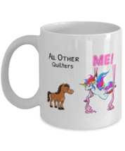 Other Quilters Me Unicorn Coffee Cup Mug, Unicorn Cup, Christmas Gift, Gag  - $19.95