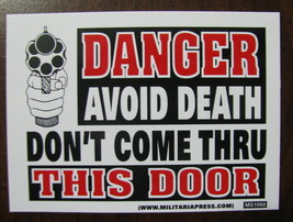 DECAL 3X4 DANGER Danger avoid death dont come through this Door Gun - $10.00
