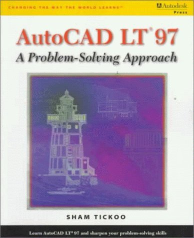 Primary image for Autocad Lt 97: A Problem Solving Approach Tickoo, Sham