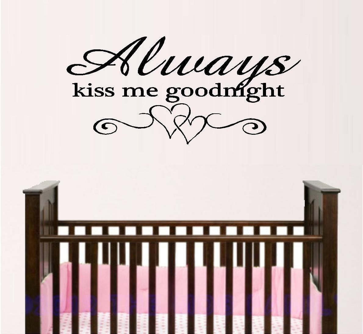 Always Kiss Me Goodnight 6 Wall Decal Phrase Decals, Stickers