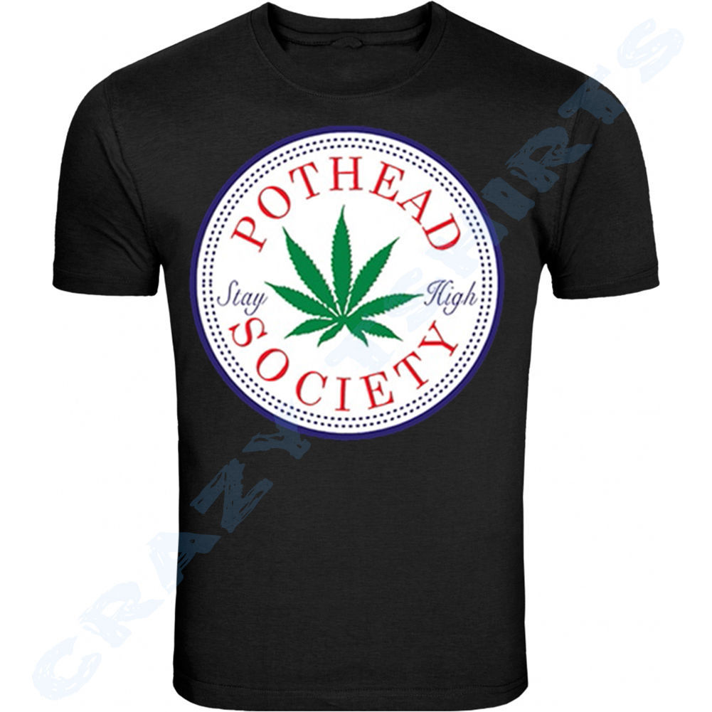 Marijuana Pot Head Society Stay Hight Joint Weed 420 T-Shirt Adult size S-5XL