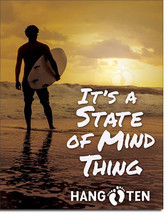 Hang Ten It's a State of Mind Surfer Ocean Waves Surfing Surf Metal Sign - $19.95