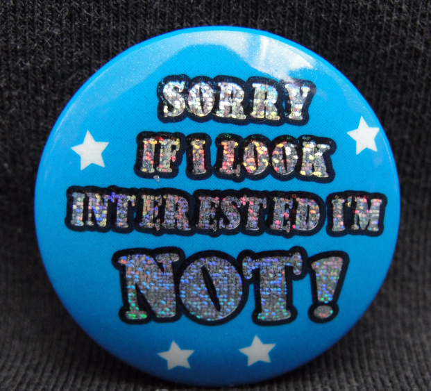 Download Pinback Button Sorry If I Look Interested I'm Not Sparkle ...