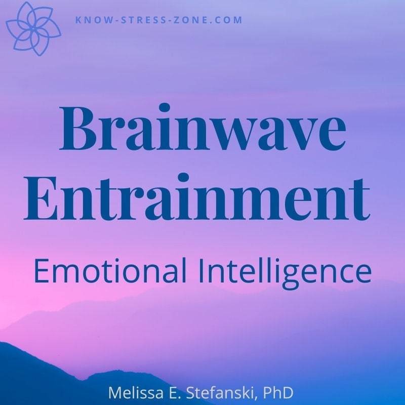 Brainwave Entrainment: EMOTIONAL INTELLIGENCE; 10X 30-minute Sessions (5 hours t