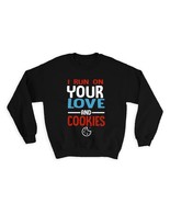 Love And Cookies : Gift Sweatshirt Shortbread Day Valentines Friendship ... - $28.95
