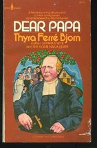 Dear Papa [Mass Market Paperback] by Thyra Ferre Bjorn - $19.99