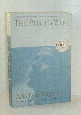Primary image for Paperback Book : The Pilot's Wife by Anita Shreve {T1215}