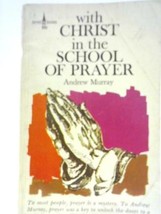 With Christ in the School of Prayer: Thoughts on Our Training for the Mi... - $10.00