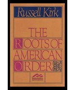 The Roots of American Order Kirk, Russell - $17.81