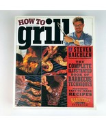 BBQ Cookbook How to Grill The Complete Illustrated Book of Barbecue S Ra... - $9.89
