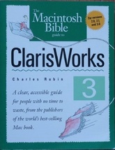 Macintosh Bible Guide to ClarisWorks 3...Author: Charles Rubin (used pap... - $12.00