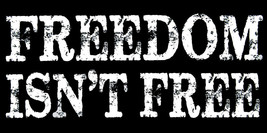 Wholesale Lot of 6 Freedom Isn't Free Black White Decal Bumper Sticker - $13.88