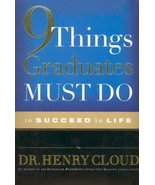 9 Things Graduates Must Do to Succeed in Life by Cloud, Dr Henry (2005) ... - $6.32