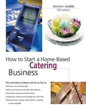 How to Start a Home-Based Catering Business, 5th (Home-Based Business Se... - $6.95