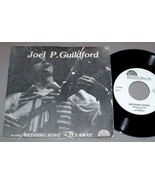 JOEL P. GUILDFORD 45 RPM &amp; SLEEVE - WEDDING SONG Maine - $30.00