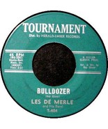 LES DEMERLE 45 RPM - Bulldozer / Glendale Stomp Off - $75.00