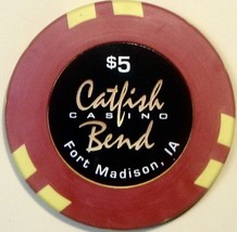 $5 Casino Chip. Catfish Bend, Ft Madison/Burlington, IA. X02. - $6.50