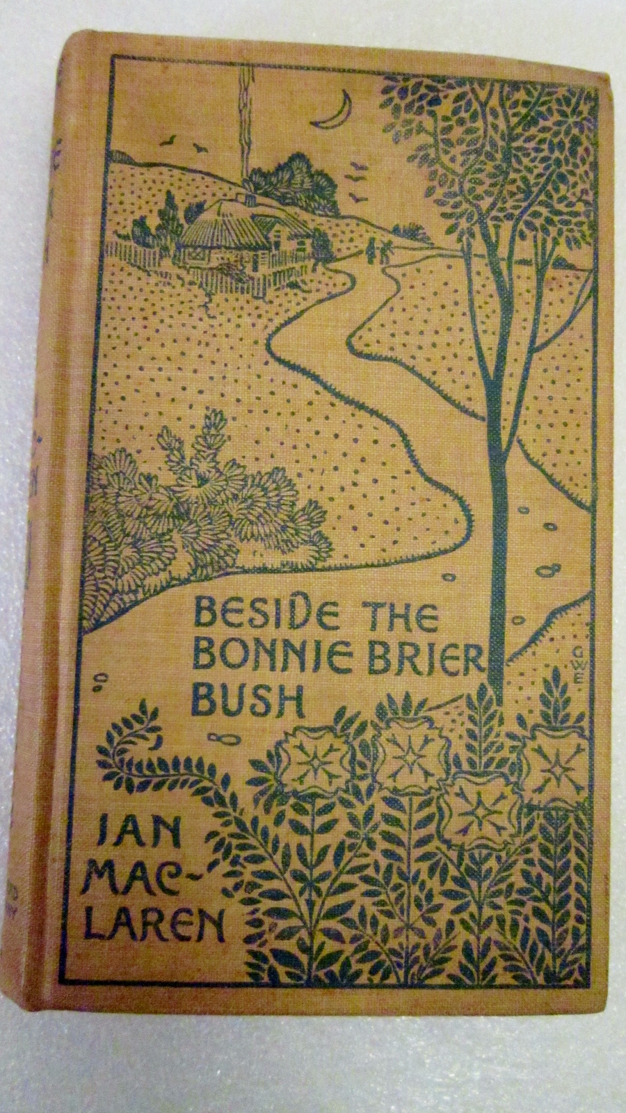 Beside the Bonnie Brier Bush 1895 by Ian Maclaren - Antiquarian