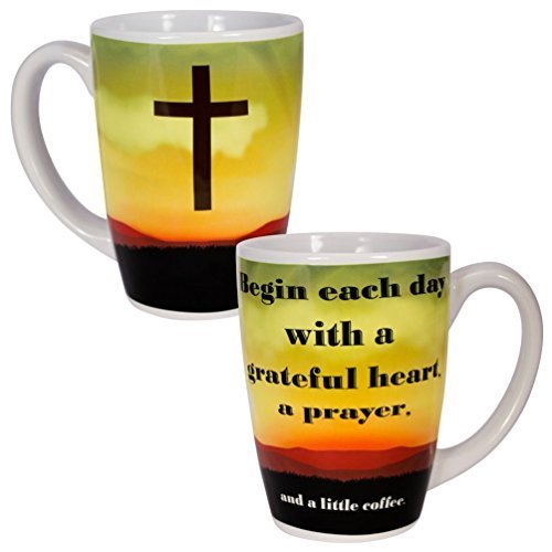 Mug Begin Each Day with a Grateful Heart, Prayer & Coffee Mug 13 Oz