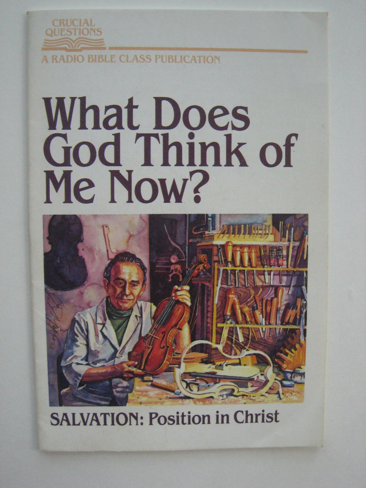 What Does God Think of Me Now? (Crucial Questions Series) [Pamphlet] M