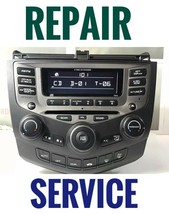 Repair Service For 03 -07 Honda Accord Radio 6 Disc Player - $97.27