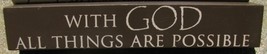 8W1337g-With God All things are Possible Wood Block - $3.95