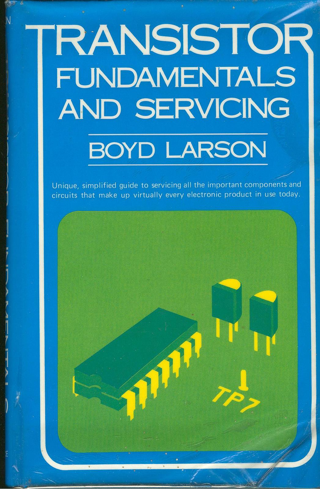 Transistor Fundamentals and Servicing (Electronic Technology)1974 HCDJ