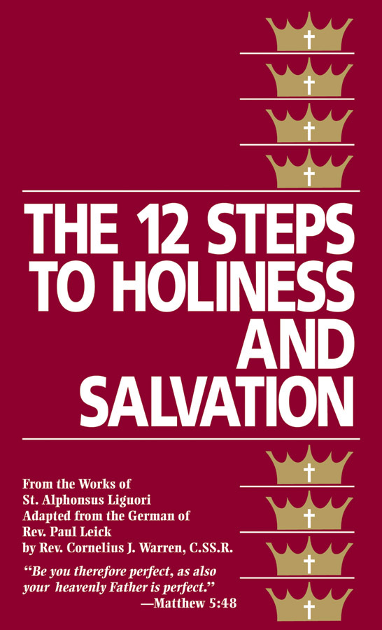 The twelve steps to holiness and salvation