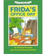Frida&#39;s Office Day (I Can Read!) Lewis, Thomas P. and Cushman, Doug - $1.75