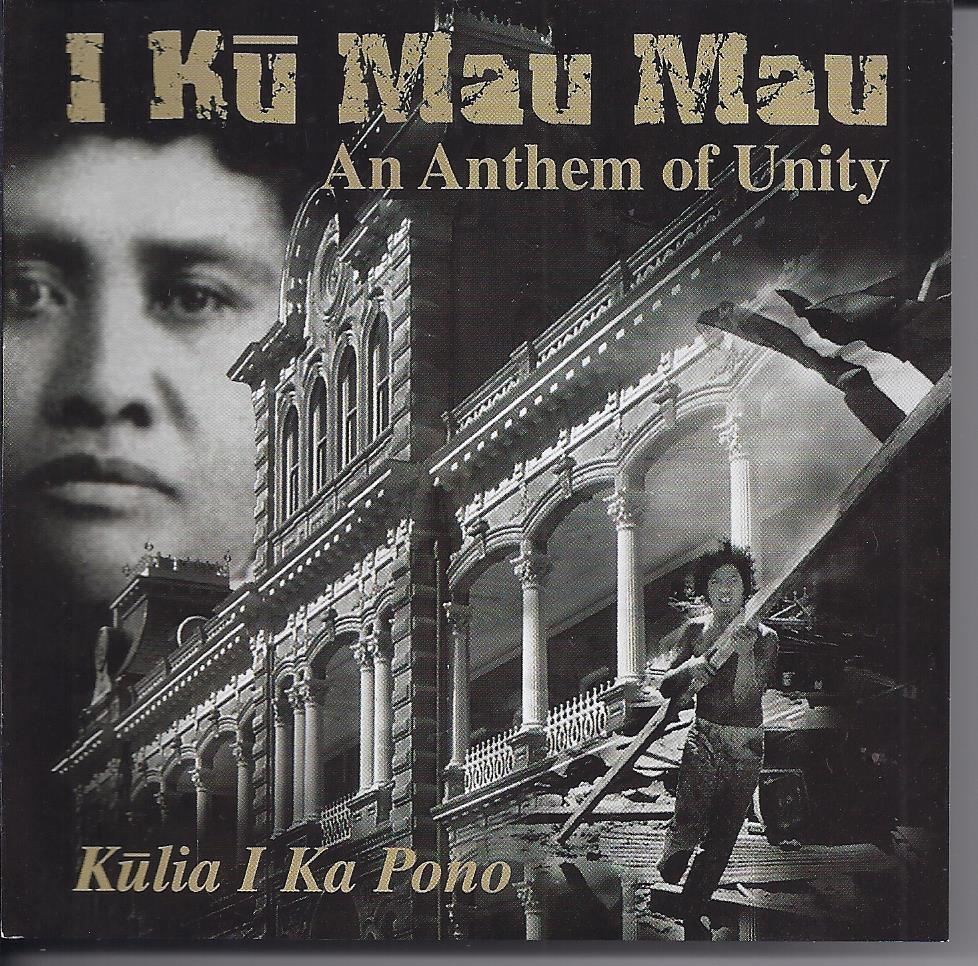 I KU MAU MAU, Anthem of Unity Hawaiian Music CD CDs