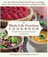 The Whole Life Nutrition Cookbook: Over 300 Delicious Whole Foods Recipe... - $7.99