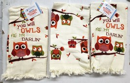 SET OF 3 SAME PRINTED TOWELS (15&quot; x 25&quot;) OWLS, YOU WILL OWLS BE MY DARLI... - $14.84