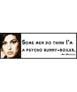 Wall Quote - Amy Winehouse -  Some men do think I&#39;m a psycho bunny-boiler. - $16.99
