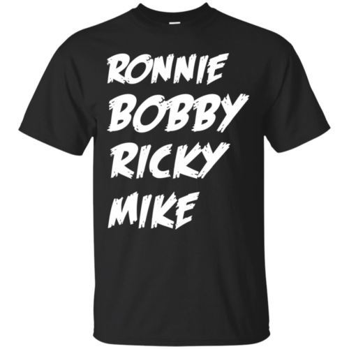 Primary image for Ronnie Bobby Ricky Mike Sorry Ralph Cool It Now T-Shirt Mens Cotton S-6XL G200 G