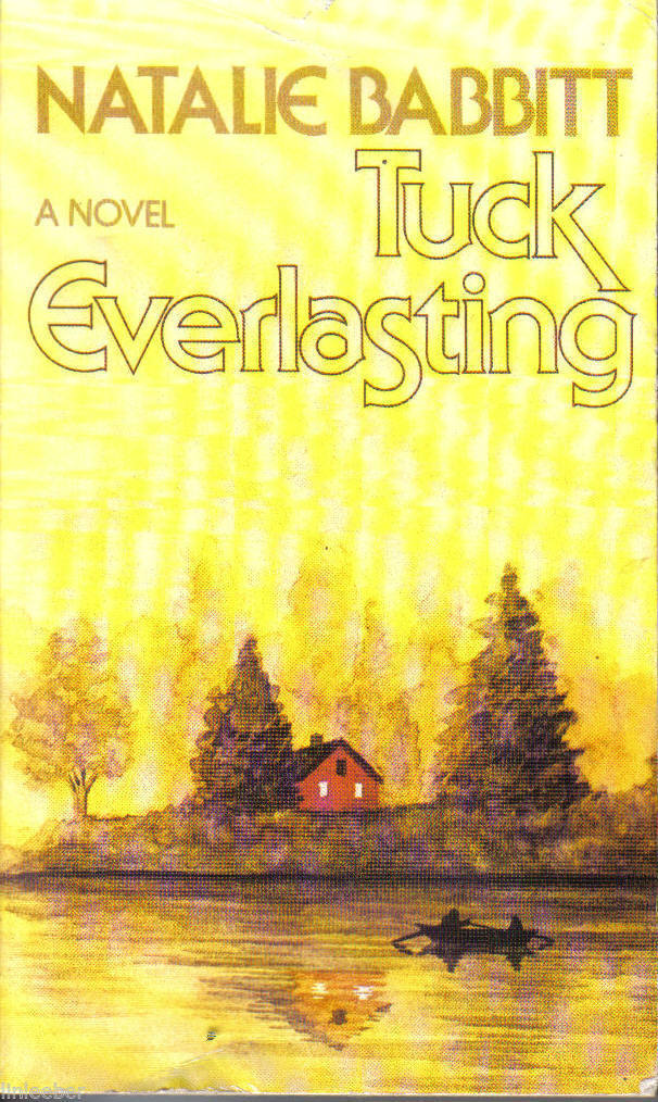 Primary image for TUCK EVERLASTING-NATALIE BABBITT;ALA NOTABLE;1975 PB;Fantasy of remaining YOUNG