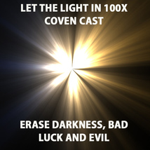 Free W $49 Coven 100X Let The Light In Eliminate Darkness & Misfortune Magick - $0.00
