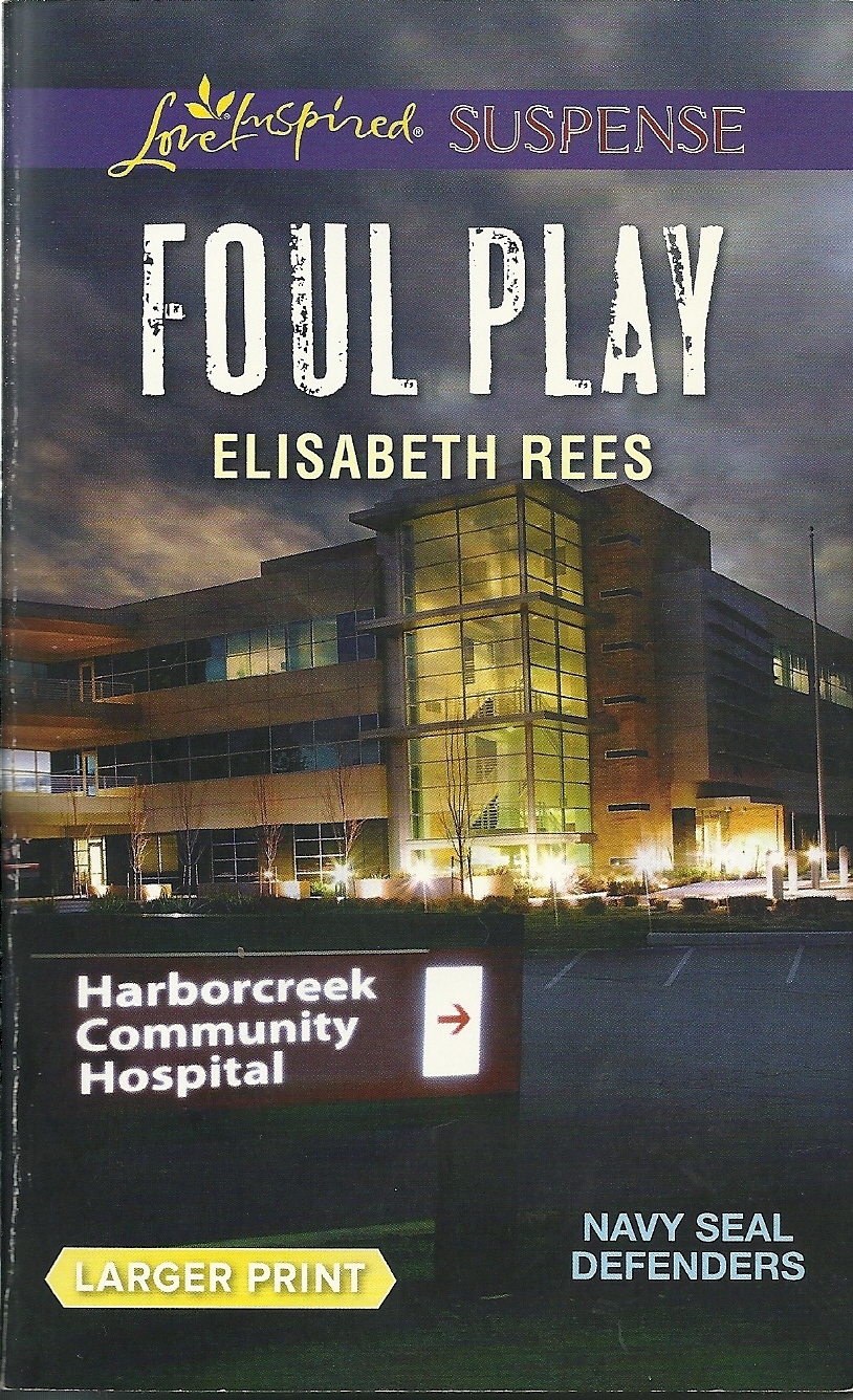 Foul Play Elisabeth Rees(Navy SEAL Defenders Book 2)(Love Inspired LP ...