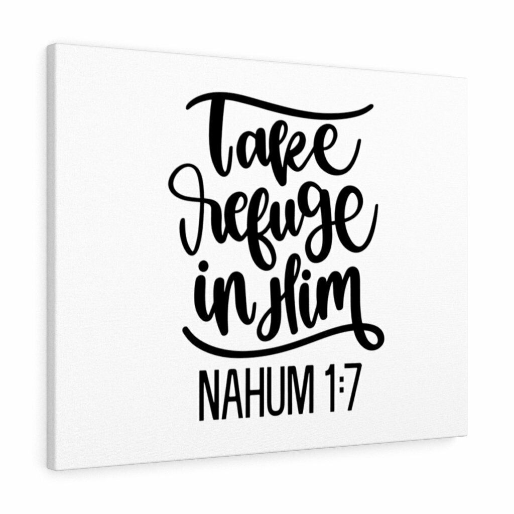 Scripture Canvas Take Refuge In Him Nahum 1:7 Christian Wall Art Bible Verse Pri