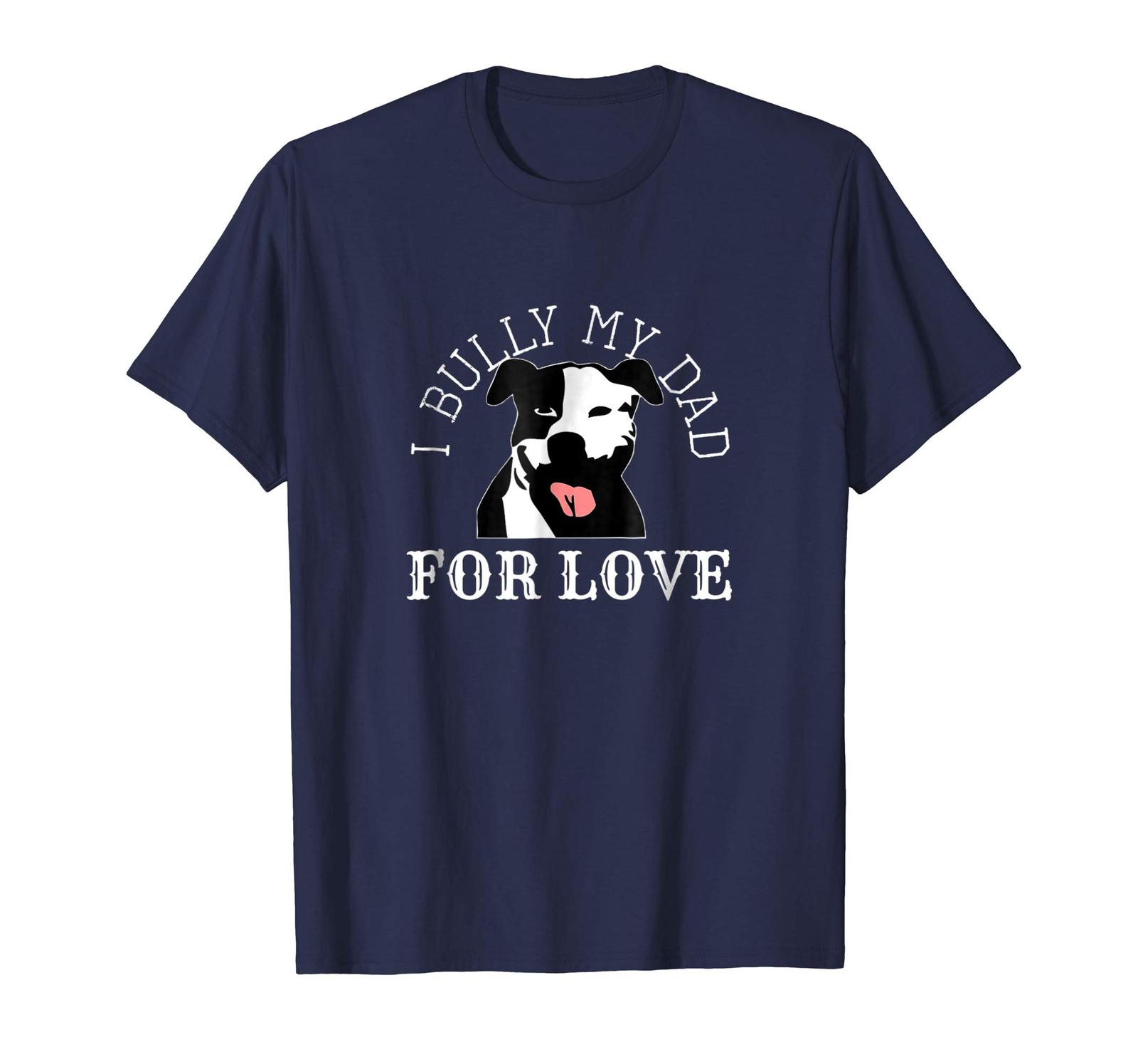 Dog Fashion - Pitbull Dad Shirt Bully Dad Love Staffy Pittie Dog Men