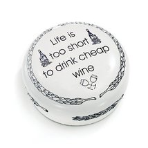 Wine Lover's Gift Paperweight"Life's Too Short to Drink Cheap Wine" - $39.99