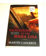 The Vanishing of the Mona Lisa by Martin Caparros and Martín Caparrós (2... - $6.00