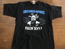 New Duncan Imperials t-shirt feelin sexy Large  - $17.10