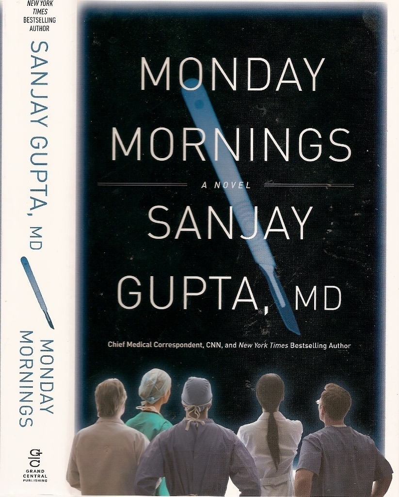 Monday Mornings A Novel By Sanjay Gupta Md Hardcover Fiction Amp Literature