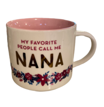 Nana Coffee Cup My Favorite People Call Me Nana Mug by Threshold - $19.99