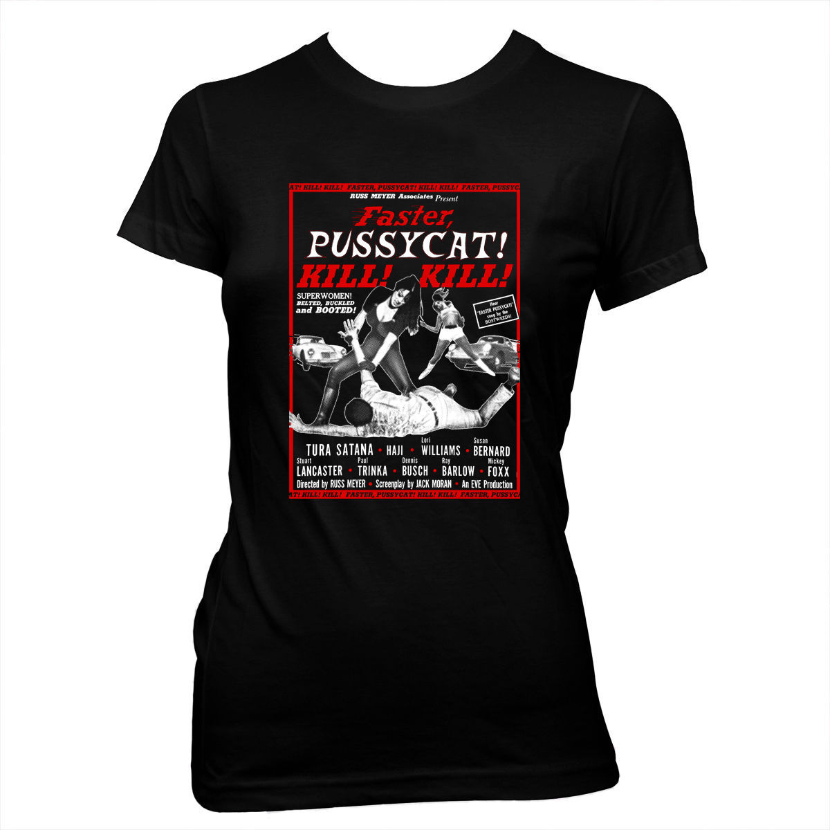 Faster, Pussycat! Kill! Kill! -poster - Women's Pre-shrunk 100% cotton tee-shirt