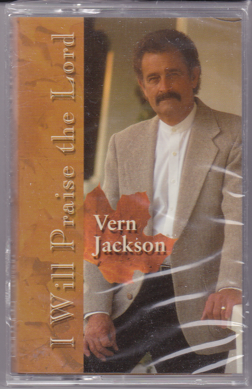 I WILL PRAISE THE LORD VERN JACKSON CASSETTE Cassettes