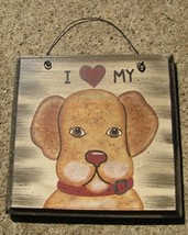 WD204 - I love my Dog Wood Sign  - $2.95